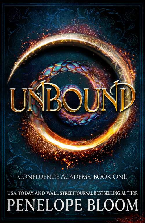 Book cover of Unbound: The overnight TikTok romantasy sensation for fans of Fourth Wing and Zodiac Academy! (Confluence Academy #1)