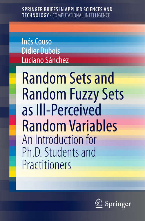 Book cover of Random Sets and Random Fuzzy Sets as Ill-Perceived Random Variables