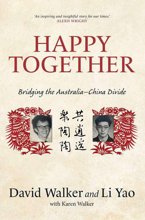 Book cover of Happy Together: Bridging the Australia-China Divide