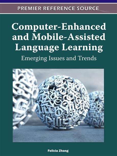 Book cover of Computer-Enhanced and Mobile-Assisted Language Learning: Emerging Issues and Trends
