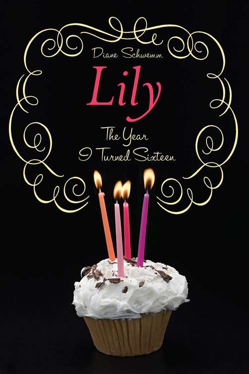 Book cover of Lily (The Year I Turned Sixteen #4)