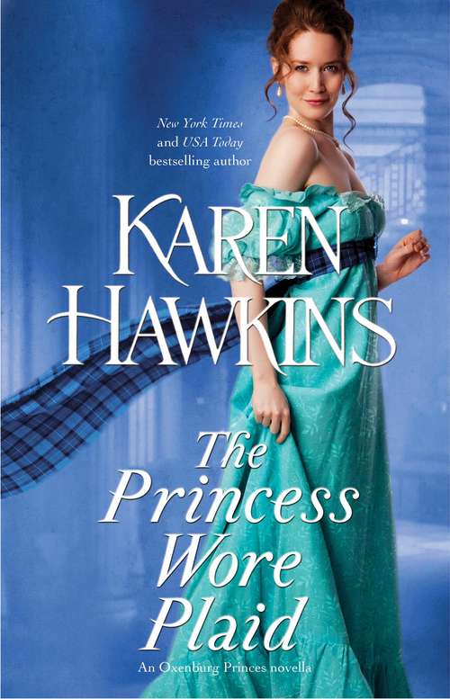Book cover of The Princess Wore Plaid: A Novella (The Oxenburg Princes)