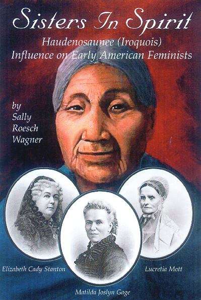 Book cover of Sisters in Spirit: Haudenosaunee (Iroquois) Influence on Early American Feminists