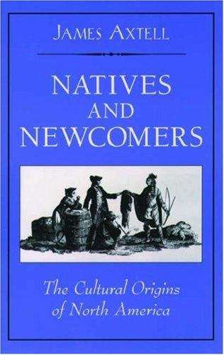 Book cover of Natives and Newcomers: The Cultural Origins of North America