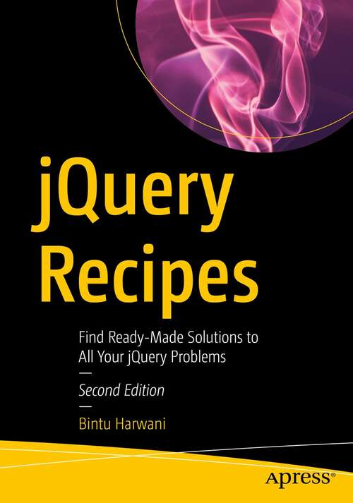 Book cover of jQuery Recipes: Find Ready-Made Solutions to All Your jQuery Problems (2nd ed.)