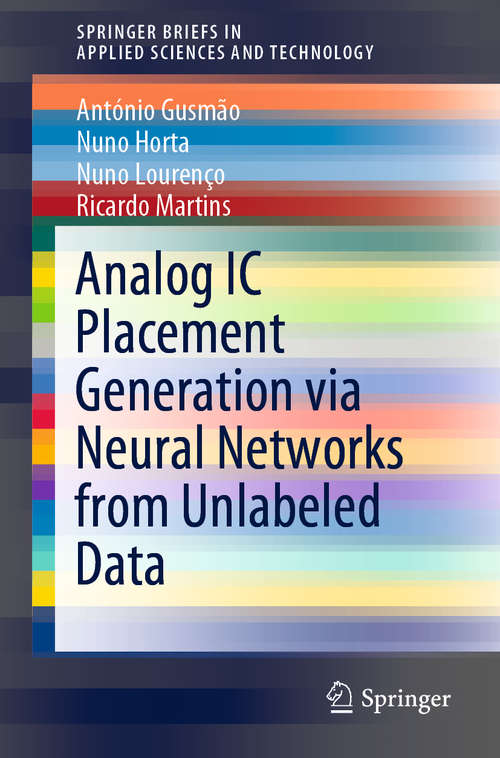 Analog IC Placement Generation via Neural Networks from Unlabeled Data (SpringerBriefs in Applied Sciences and Technology)