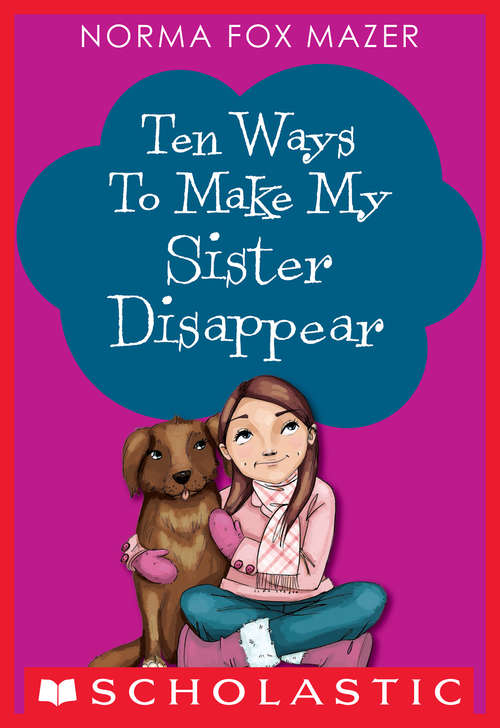 Book cover of Ten Ways to Make My Sister Disappear