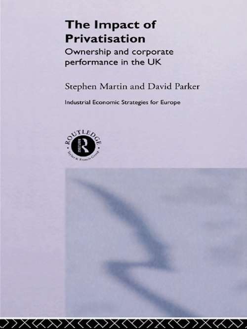 The Impact of Privatization: Ownership and Corporate Performance in the United Kingdom