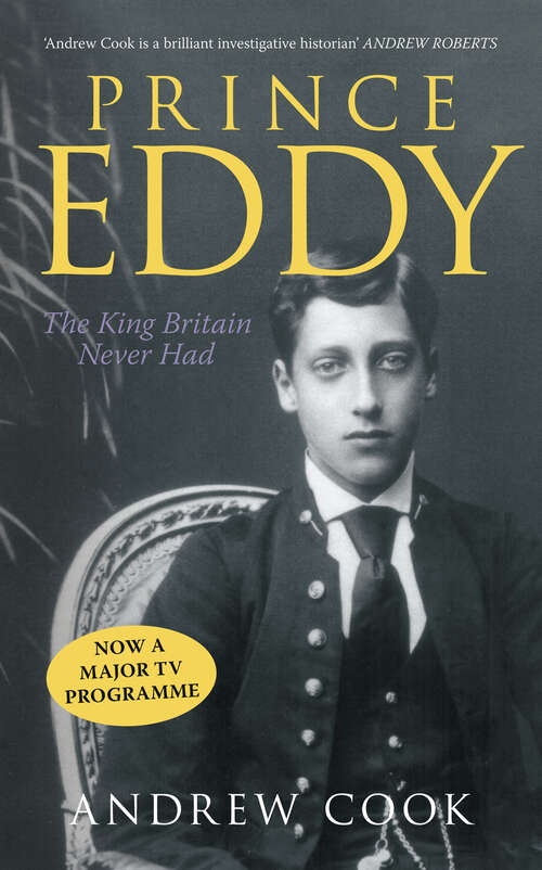 Book cover of Prince Eddy: The King Britain Never Had