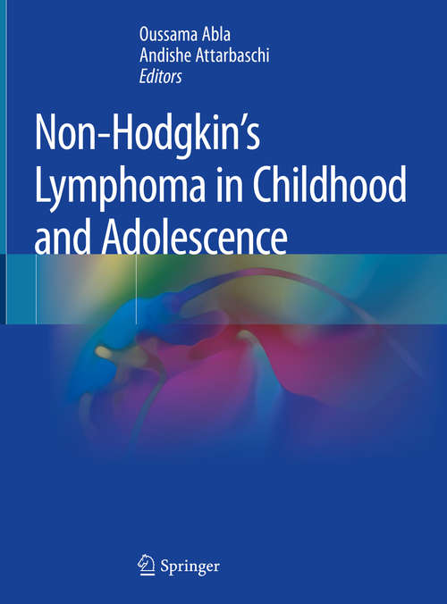 Book cover of Non-Hodgkin's Lymphoma in Childhood and Adolescence (1st ed. 2019)