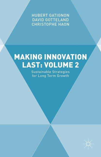 Book cover of Making Innovation Last: Sustainable Strategies For Long Term Growth