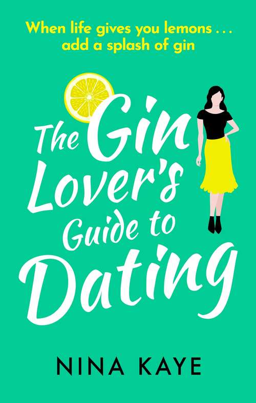 Book cover of The Gin Lover's Guide to Dating: A sparkling and hilarious feel good romantic comedy