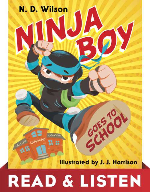 Book cover of Ninja Boy Goes to School: Read & Listen Edition