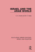Israel and the Arab World (Routledge Library Editions: Israel and Palestine)