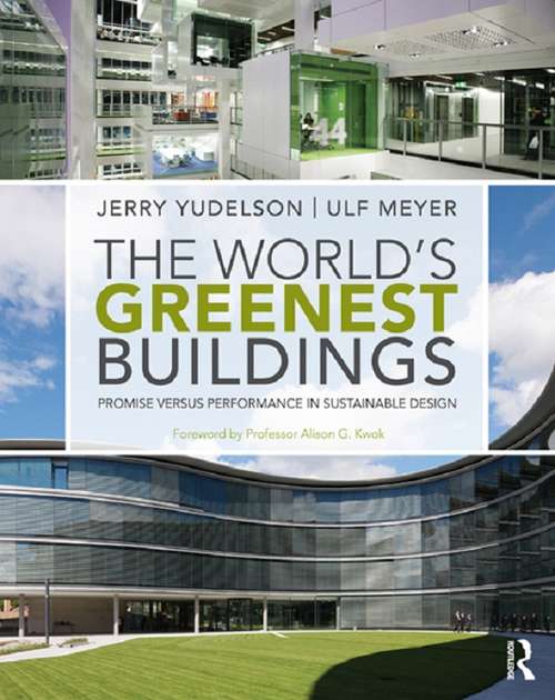 Book cover of The World's Greenest Buildings: Promise Versus Performance in Sustainable Design