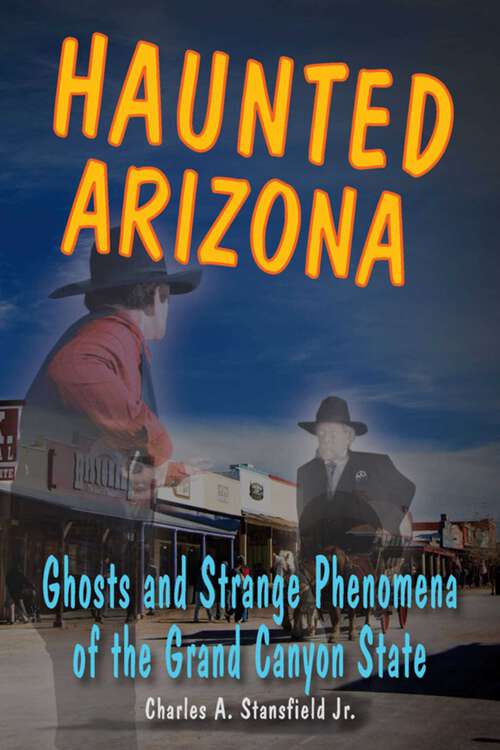 Book cover of Haunted Arizona (Haunted Series)
