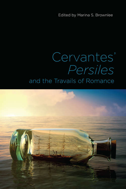 Book cover of Cervantes' Persiles and the Travails of Romance (Toronto Iberic)