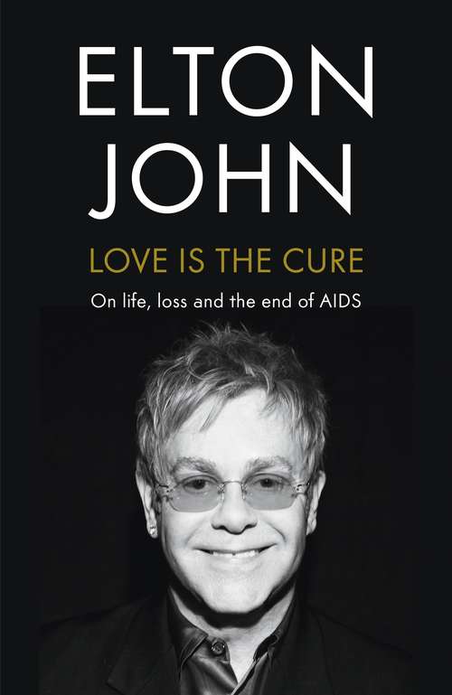 Book cover of Love is the Cure: On Life, Loss and the End of AIDS