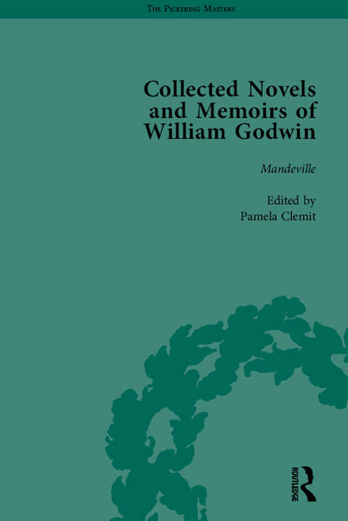 The Collected Novels and Memoirs of William Godwin Vol 6 (The\pickering Masters Ser.)