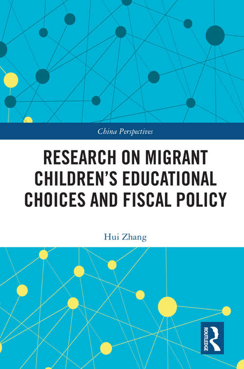 Research on Migrant Children’s Educational Choices and Fiscal Policy (China Perspectives)