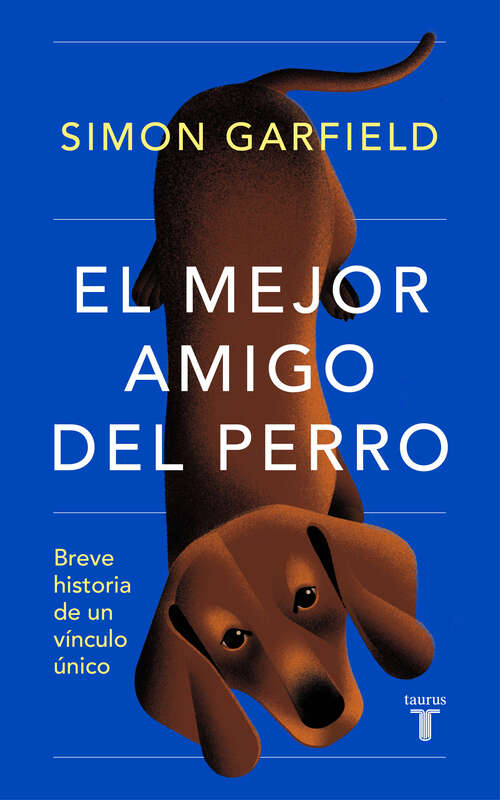 Book cover of El mejor amigo del perro: Breve historia de un vínculo único