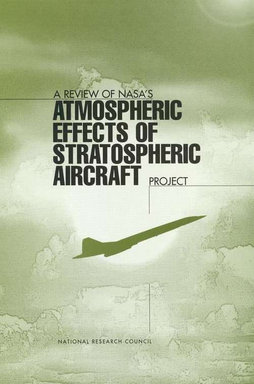Book cover of A Review of NASA's Atmospheric Effects of Stratospheric Aircraft Project