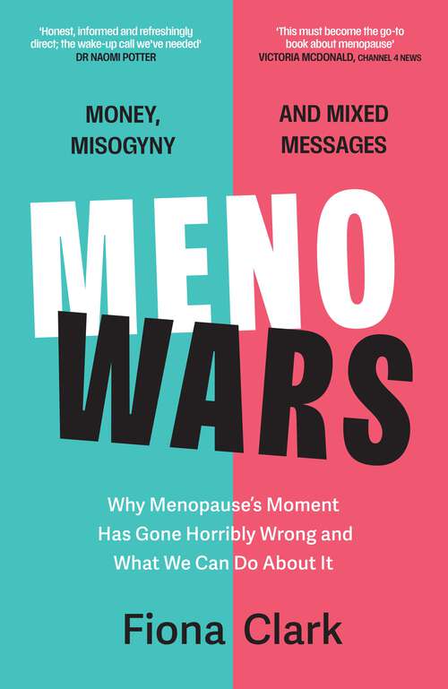 Book cover of MenoWars: Why menopause’s moment has gone horribly wrong, and how you can navigate your way through it