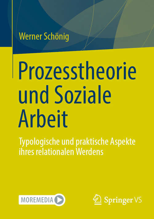 Book cover of Prozesstheorie und Soziale Arbeit: Typologische und praktische Aspekte ihres relationalen Werdens
