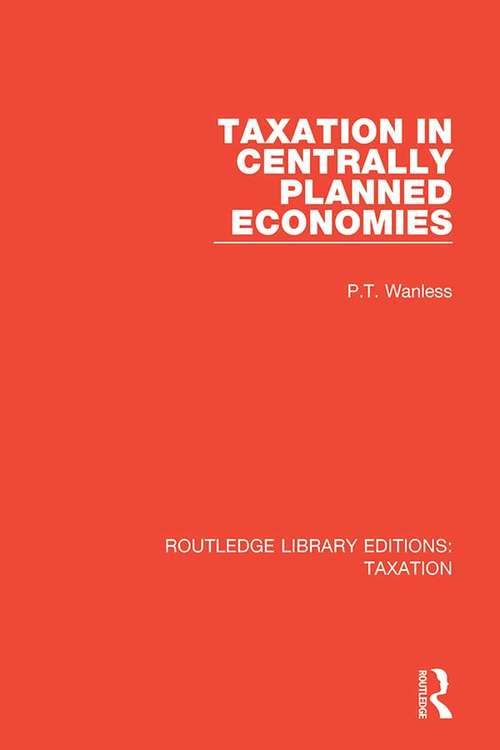 Book cover of Taxation in Centrally Planned Economies (Routledge Library Editions: Taxation #9)