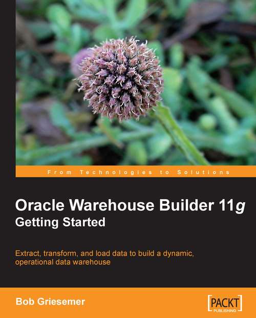 Book cover of Oracle Warehouse Builder 11g: Getting Started