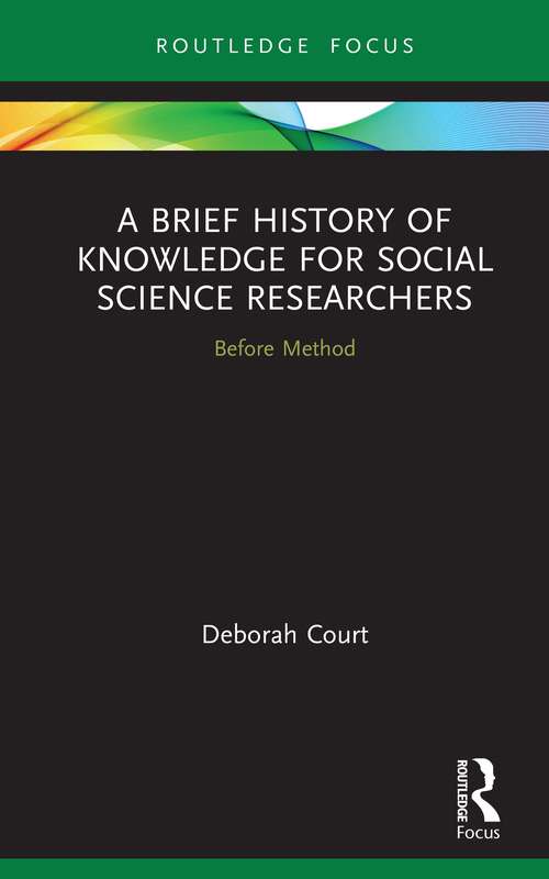 A Brief History of Knowledge for Social Science Researchers: Before Method