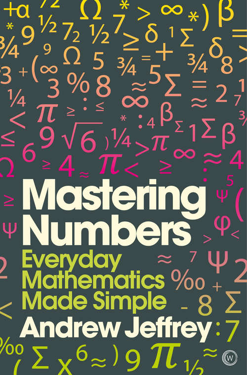 Book cover of Mastering Numbers: Everyday Mathematics Made Simple