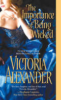 The Importance of Being Wicked (Millworth Manor Ser. #2)