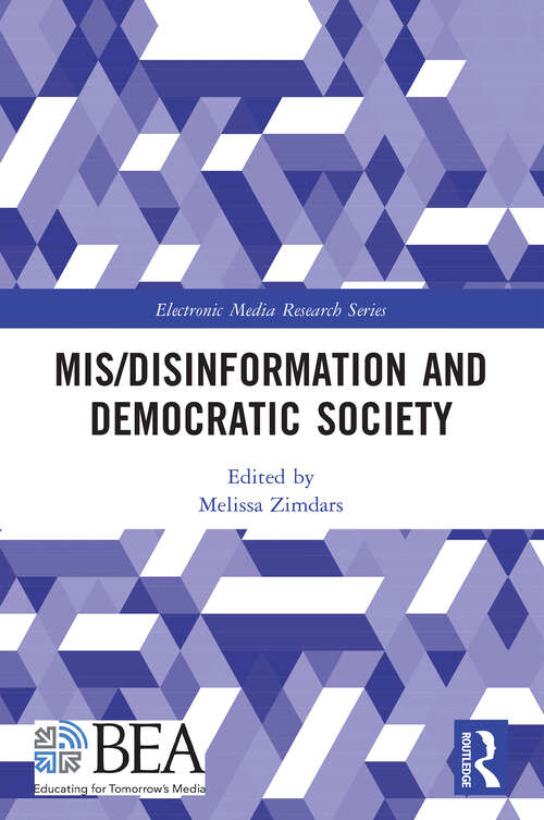 Book cover of Mis/Disinformation and Democratic Society (1) (Electronic Media Research Series)