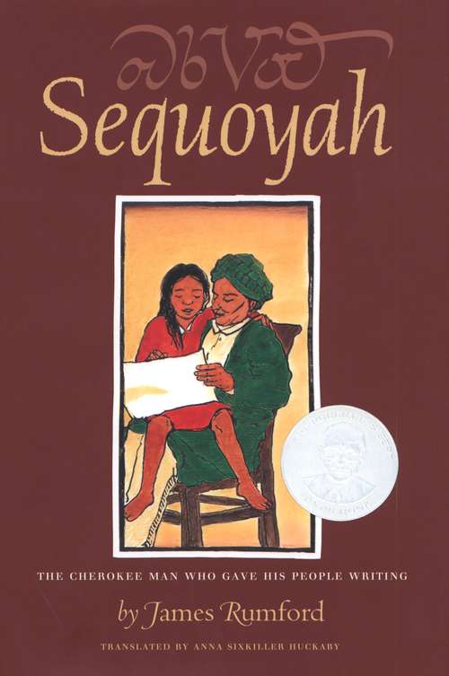Book cover of Sequoyah: The Cherokee Man Who Gave His People Writing
