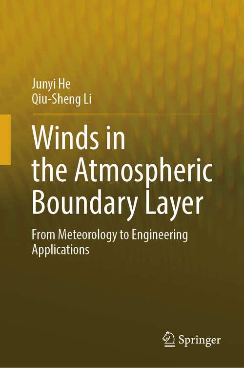 Book cover of Winds in the Atmospheric Boundary Layer: From Meteorology to Engineering Applications