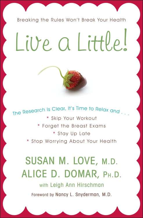 Live a Little!: Breaking the Rules Won’t Break Your Health