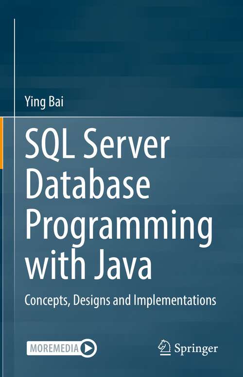 Book cover of SQL Server Database Programming with Java: Concepts, Designs and Implementations (1st ed. 2022)