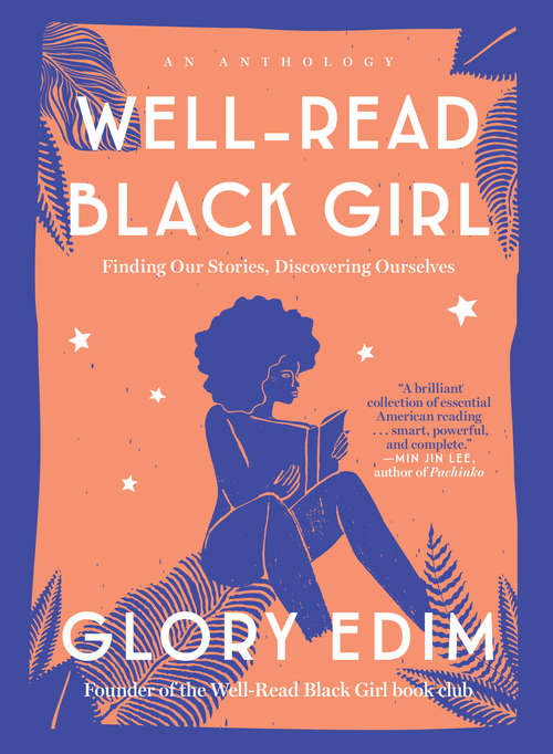 Book cover of Well-Read Black Girl: Finding Our Stories, Discovering Ourselves