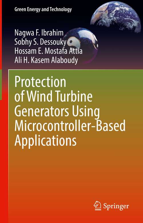 Protection of Wind Turbine Generators Using Microcontroller-Based Applications (Green Energy and Technology)