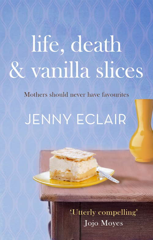 Book cover of Life, Death and Vanilla Slices