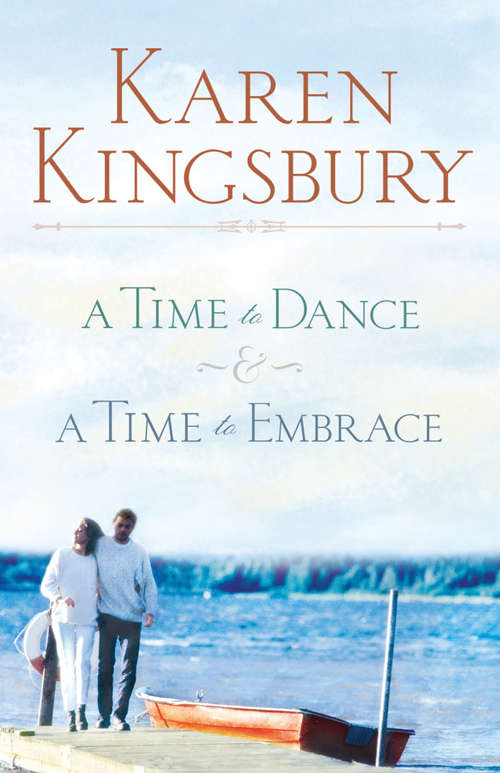 Book cover of Kingsbury 2 in 1 - Time to Dance & Time To Embrace