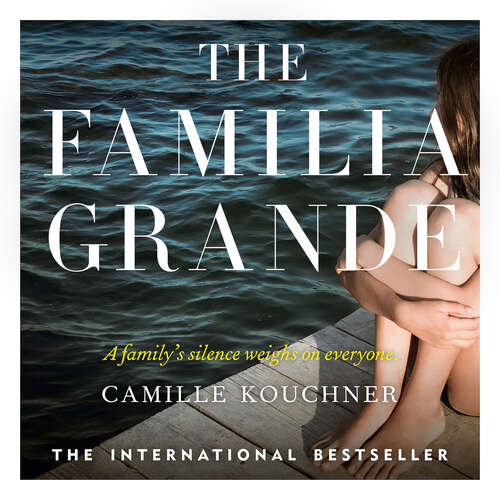 Book cover of The Familia Grande: A family's silence weighs on everyone