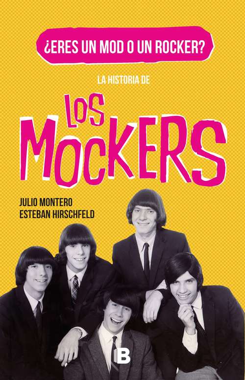 Book cover of La historia de los Mockers: ¿Eres un mod o un rocker?