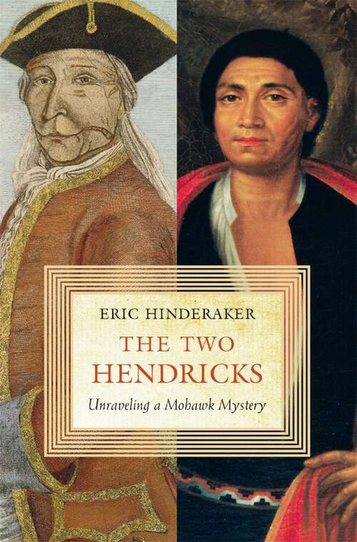 Book cover of The Two Hendricks: Unraveling a Mohawk Mystery