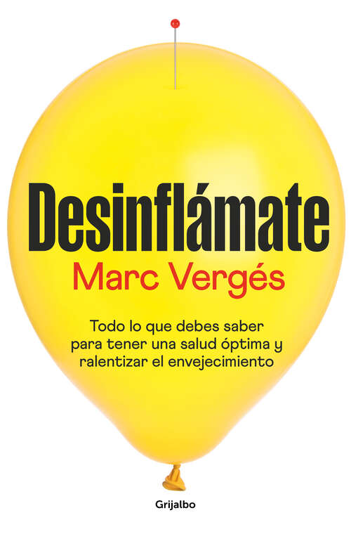 Book cover of Desinflámate: Todo lo que debes saber para tener una salud óptima y ralentizar el envejecimiento