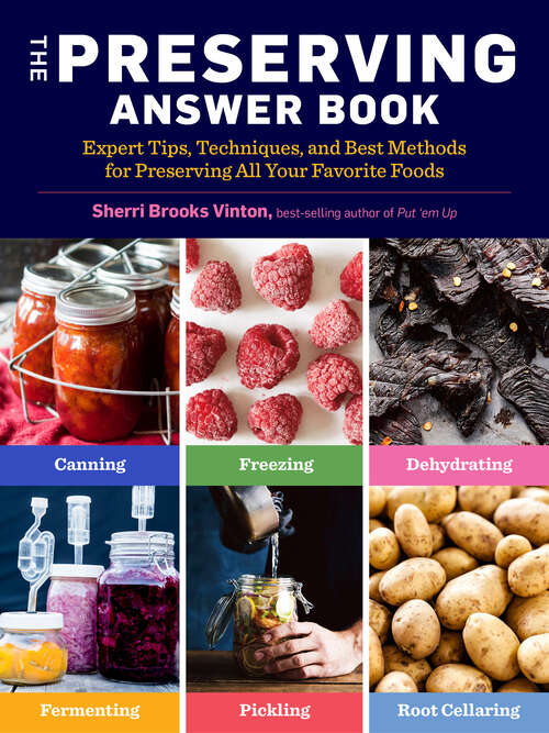 Book cover of The Preserving Answer Book: Expert Tips, Techniques, and Best Methods for Preserving All Your Favorite Foods (2)