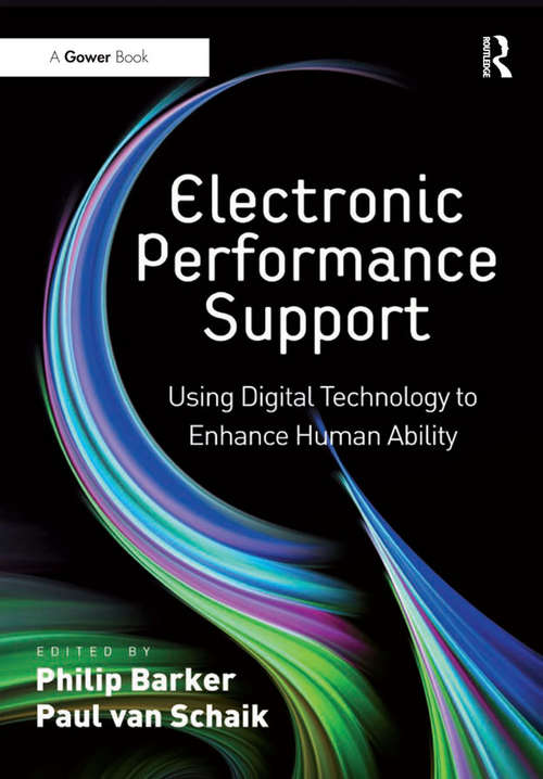 Electronic Performance Support: Using Digital Technology to Enhance Human Ability