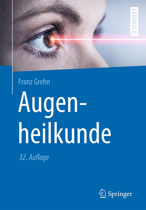 Book cover of Augenheilkunde (32., 31., überarbeitete Auflage Aufl. 2019) (Springer-lehrbuch Ser.)