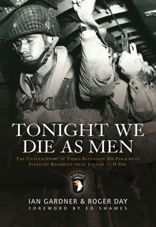 Book cover of Tonight We Die As Men PB